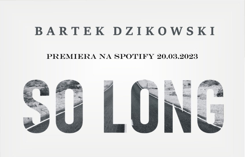 So long - Bartek Dzikowski